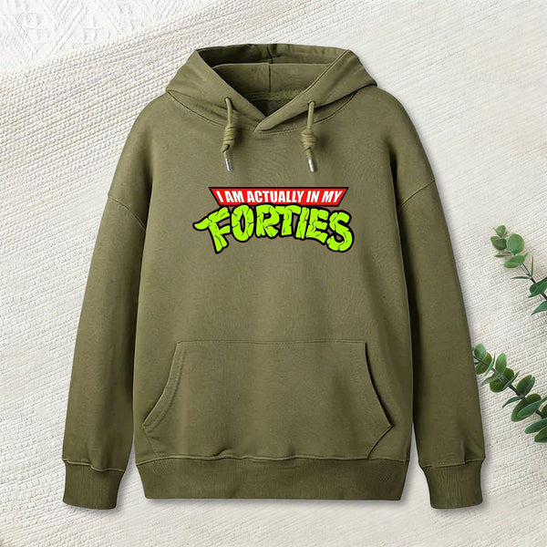 I Am Actually In My Forties Hoodie