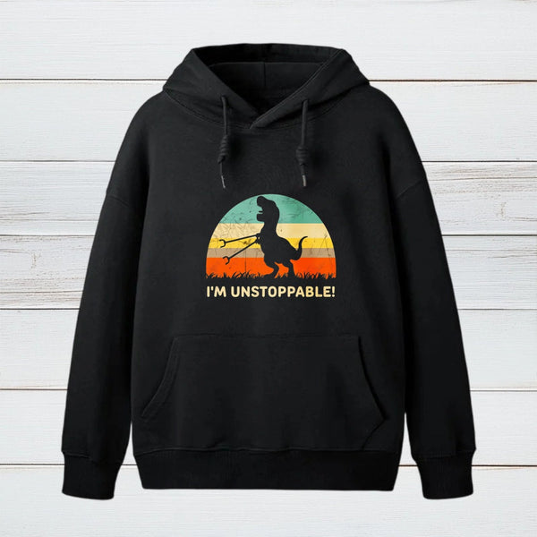 Im Unstoppable T Rex Hoodie