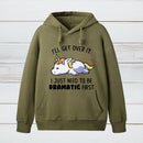 I Just Need To Be Dramatic Hoodie