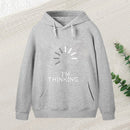 Im Thinking Loading Wheel Hoodie