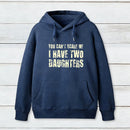 You Can't Scare Me I Have Two Daughters Geek Hoodie