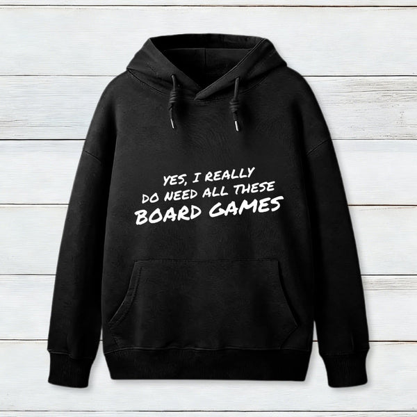 Yes I Really Do Need All These Board Games Inkestyle Hoodie