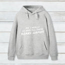 Yes I Really Do Need All These Board Games Inkestyle Hoodie