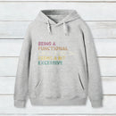 Being A Functional Adult Hoodie