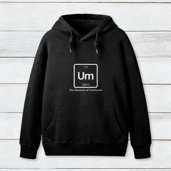 Um The Element Of Confusion Hoodie