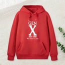 Gen X 1965-1980 We Don't Care Geek Hoodie