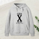 Gen X 1965-1980 We Don't Care Geek Hoodie