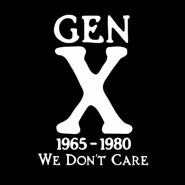 Gen X 1965-1980 We Don't Care Geek Hoodie