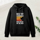 You Get Schrodinger's cat In The Box Nerd Hoodie