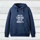 Not My Circus Not My Monkeys Nerd Hoodie
