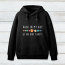 We Had Nine Planets Hoodie