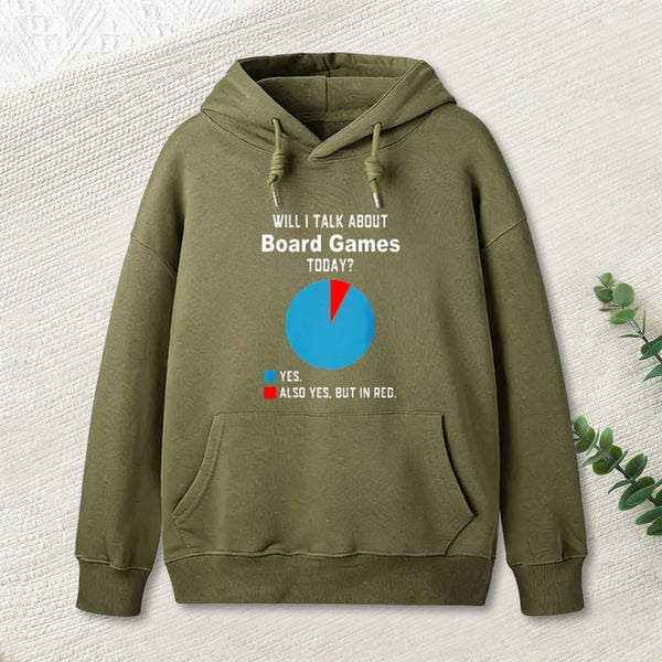 Will I Talk About Board Games Today Nerd Hoodie